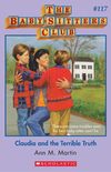 Claudia and the Terrible Truth (The Baby-Sitters Club #117)