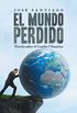 El Mundo Perdido: Novela Sobre El Cambio Climtico (Spanish Edition)