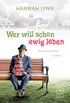 Wer will schon ewig leben (German Edition)