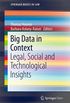 Big Data in Context: Legal, Social and Technological Insights (SpringerBriefs in Law) (English Edition)