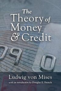 The Theory of Money and Credit (LvMI) (English Edition)