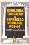 Ideologia, Educao & Represso no Brasil Ps-64