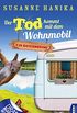 Der Tod kommt mit dem Wohnmobil: Bayernkrimi (Sofia und die Hirschgrund-Morde 1) (German Edition)