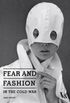 Fear And Fashion In The Cold War
