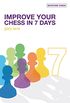 Improve Your Chess in 7 Days (Batsford Chess) (English Edition)