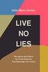 Live No Lies: Recognize and Resist the Three Enemies That Sabotage Your Peace (English Edition)