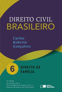 Direito Civil Brasileiro. Direito de Famlia - Volume 6