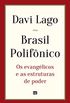 Brasil polifnico: Os evanglicos e as estruturas de poder