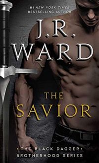 The Savior (The Black Dagger Brotherhood Book 17) (English Edition)