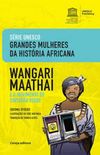 Wangari Maathai e o movimento do cinturo verde
