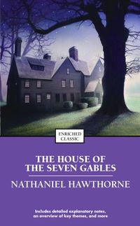 The House of the Seven Gables (Enriched Classics) (English Edition)