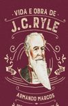 Vida e obra de J.C.Ryle