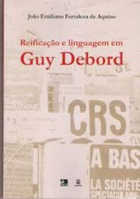 Reificao e linguagem em Guy Debord
