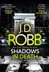 Shadows in Death: An Eve Dallas thriller (Book 51): An Eve Dallas thriller (Book 48) (English Edition)