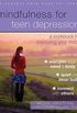 Mindfulness for Teen Depression: A Workbook for Improving Your Mood (English Edition)
