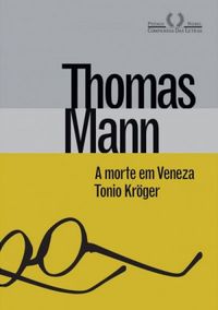 A morte em Veneza & Tonio Kröger