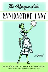 The Revenge of the Radioactive Lady (English Edition)