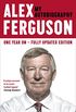 ALEX FERGUSON My Autobiography: The autobiography of the legendary Manchester United manager (English Edition)