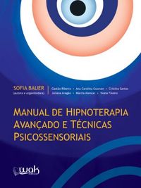 Manual de Hipnoterapia Avanado e Tcnicas Psicossensoriais