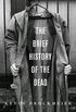 The Brief History of the Dead: A Novel (Vintage Contemporaries) (English Edition)
