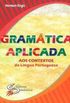 Gramtica Aplicada aos Contextos da Lngua Portuguesa