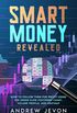 Smart Money Revealed
