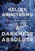 A Darkness Absolute: A Rockton Thriller (City of the Lost 2) (English Edition)