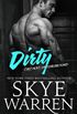 Dirty: A Bad Boy Romance