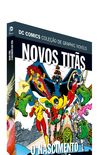 Dc Graphic Novels Ed. 84 - Novos Titãs - O Nascimento Dos Titãs