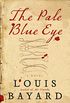 The Pale Blue Eye: A Novel (English Edition)