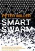 Smart Swarm: Using Animal Behaviour to Organise Our World (English Edition)