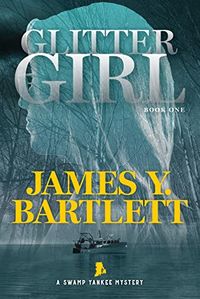 Glitter Girl: A Swamp Yankee Mystery (English Edition)
