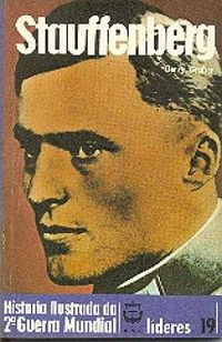 Histria Ilustrada da 2 Guerra Mundial - Lderes - 19 - Stauffenberg