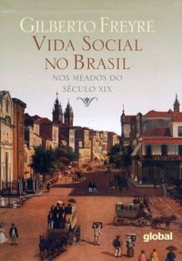 Vida Social no Brasil nos Meados do Sculo XIX