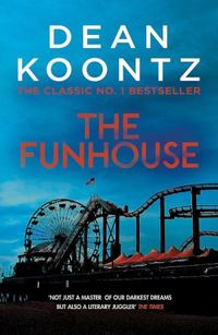 The Funhouse : A Thriller