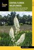 Central Florida Wildflowers: A Field Guide to Wildflowers of the Lake Wales Ridge, Ocala National Forest, Disney Wilderness Preserve, and More than 60 ... the National Parks Series) (English Edition)