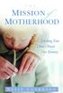 The Mission of Motherhood: Touching Your Child