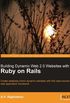 Building Dynamic Web 2.0 Websites with Ruby on Rails (English Edition)