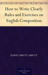 How to Write Clearly Rules and Exercises on English Composition