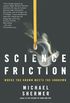 Science Friction: Where the Known Meets the Unknown (English Edition)