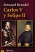 Carlos V y Felipe II