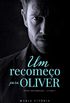 Um recomeo para Oliver (Srie Recomeos Livro 1)