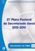 21 Plano Pastoral do Secretariado Geral 2012-2015