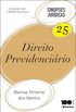 Direito Previdencirio - Volume 25. Coleo Sinopses Jurdicas