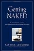 Getting Naked: A Business Fable about Shedding the Three Fears That Sabotage Client Loyalty