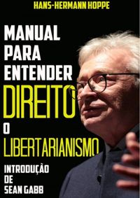 Manual para Entender Direito o Libertarianismo