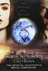 City of Bones: the Official Illustrated Movie Companion
