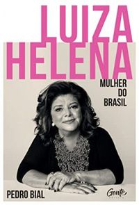 Luiza Helena Mulher do Brasil