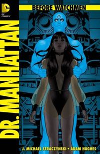 Before Watchmen - Dr. Manhattan #01