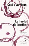 La huella de los das: La adiccin y sus repercusiones (Argumentos n 547) (Spanish Edition)